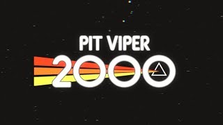 Introducting THE PIT VIPER 2000s [upl. by Dulcine]