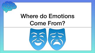 Where do Emotions Come From Theories of Emotion [upl. by Constantino]