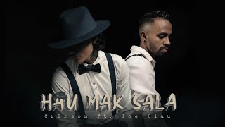 Criimson  Hau Mak Sala ft Joe Clau Official Music Video [upl. by Consolata]