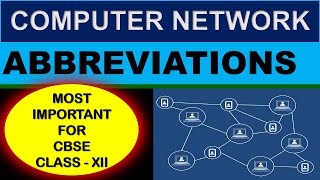 Abbreviations  Computer Network  CBSE Class 12  Computer Science [upl. by Nerrej]