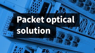 Packet optical solution [upl. by Ashraf860]