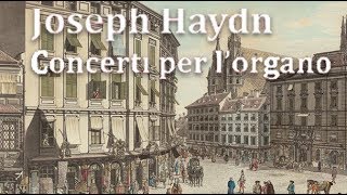 Haydn Complete Organ Concertos [upl. by Minetta]