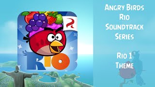 Angry Birds Rio Soundtrack  Rio 1 Theme  ABFT [upl. by Conroy324]