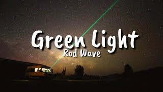 Rod Wave  Green Light Lyrics [upl. by Garrik]