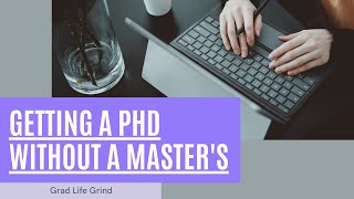 How I Got Into a PhD Program Without a Masters Degree [upl. by Perlie]