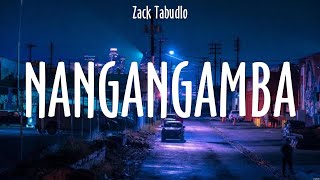 Nangangamba  Zack Tabudlo Lyrics  PAJAMA PARTY [upl. by Jamnis]