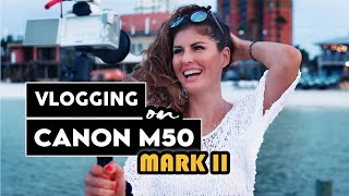 Vlogging with Canon M50 II  Overview amp Video Test From Florida [upl. by Ennairol]