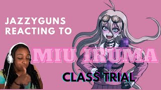 JazzyGuns reacts to Miu Iruma during Class Trials [upl. by Pharaoh51]