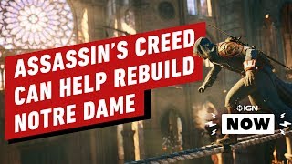 How Assassins Creed Could Help Rebuild Notre Dame  IGN Now [upl. by Ahrat]