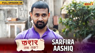 Sarfira Aashiq  Full Episode  08  Crime Show [upl. by Ahsaet190]