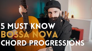 5 MUST KNOW BOSSA NOVA Chord Progressions Beginners to Advanced [upl. by Lladnyk65]