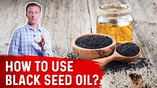 How To Use Black Seed Oil – Dr Berg [upl. by Ekenna48]