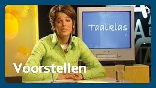 2 Voorstellen  Taalklas [upl. by Agnew]