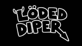 Löded Diper Exploded Diper 1 hour [upl. by Rebmac]