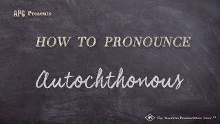 How to Pronounce Autochthonous Real Life Examples [upl. by Nilrem]