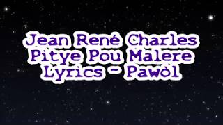 Jean René Charles  Pitye Pou Malere Lyrics Pawòl [upl. by Nossah]