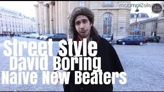 David Boring Naive New Beaters le Street Style [upl. by Aihsemaj]