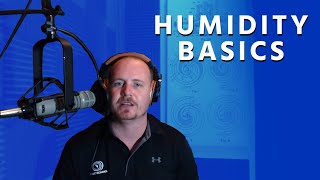 Humidity Basics [upl. by Fablan683]