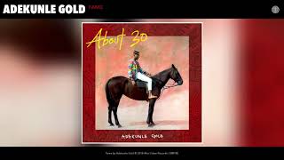 Adekunle Gold  Fame Audio [upl. by Moyna300]