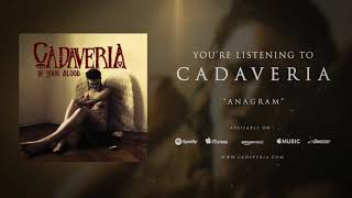 CADAVERIA  Anagram Official Audio [upl. by Lekar]