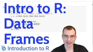 Introduction to R Data Frames [upl. by Nilreb]