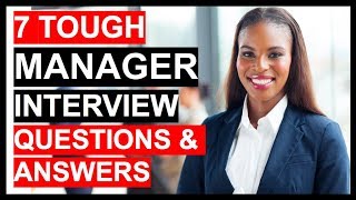 7 TOUGH MANAGER INTERVIEW Questions amp Answers [upl. by Narcissus]