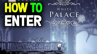 Hollow Knight How to Find amp Enter The White Palace [upl. by Naerad]