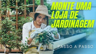 Como montar uma loja de jardinagem [upl. by Ziwot367]