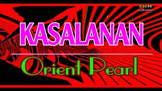 ♫ Kasalanan  Orient Pearl ♫ KARAOKE VERSION ♫ [upl. by Cychosz241]