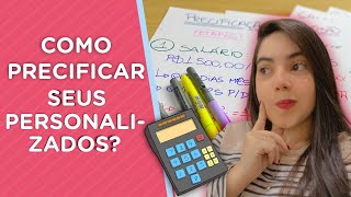 COMO PRECIFICAR SEUS PERSONALIZADOS  PASSO A PASSO [upl. by Cris]