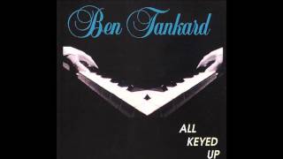 Ben Tankard  All Keyed Up [upl. by Devinna]