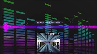 Cardenia  Living On Video [upl. by Bette552]