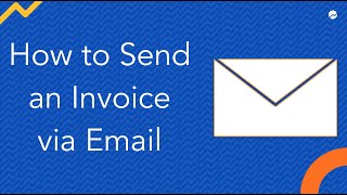 How to Send an Invoice via Email [upl. by Yessydo]