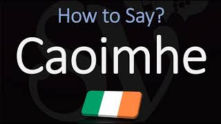 How to Pronounce Caoimhe CORRECTLY Irish Names Pronunciation [upl. by Hale]