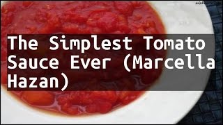 Recipe The Simplest Tomato Sauce Ever Marcella Hazan [upl. by Bayer784]