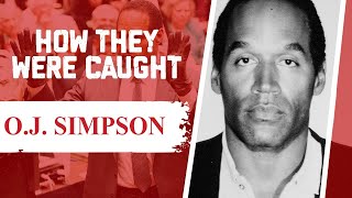 How They Were Caught OJ Simpson [upl. by Astera108]