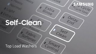 How to use the SelfClean feature on your Samsung Top Load Washer  Samsung US [upl. by Akinal]