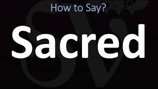 How to Pronounce Sacred CORRECTLY [upl. by Aundrea]