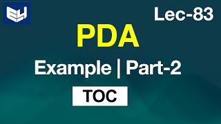 Pushdown Automata  PDA  Example  Part22  TOC  Lec83  Bhanu Priya [upl. by Akehsat]