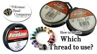 How to Decide Which Beading Thread to Use [upl. by Halilahk]