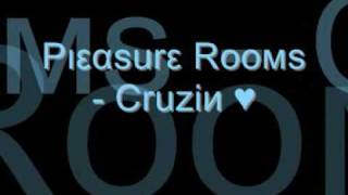 cruzin  pleasure rooms [upl. by Rurik]