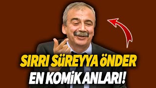 Sırrı Sürreya Önder  En komik anları [upl. by Lane]