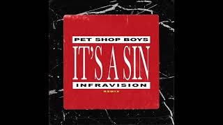 Pet Shop Boys  Its A Sin INFRAVISION Remix [upl. by Esyned]