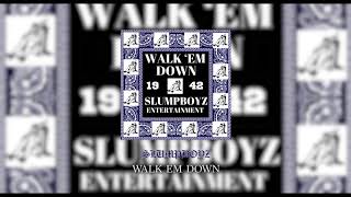 SlumpBoyz  WALK EM DOWN Audio [upl. by Gail]