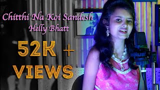 Chitthi Na Koi Sandesh  Cover Song  Helly Bhatt  Saahil Aanand  Ramzat Studio [upl. by Vergne361]