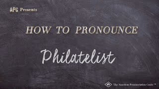 How to Pronounce Philatelist Real Life Examples [upl. by Yelnats972]