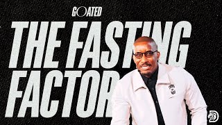 The Fasting Factor  GOATED Part 9  Dr Dharius Daniels [upl. by Letnwahs489]