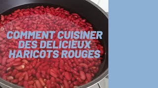 COMMENT CUISINER LES HARICOTS ROUGES [upl. by Dobb]