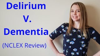 DELIRIUM V DEMENTIA  NCLEX REVIEW [upl. by Ciapas]