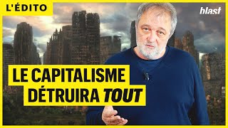 LE CAPITALISME DÉTRUIRA TOUT [upl. by Aisereht]